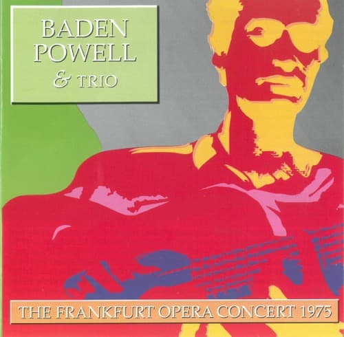 Capa de Baden Powell & Trio (The Frankfurt Opera Concert)