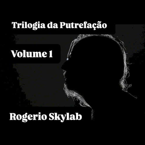 Capa de Trilogia da Putrefação - Volume 1