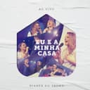 Capa de Eu e a Minha Casa (Ao Vivo)