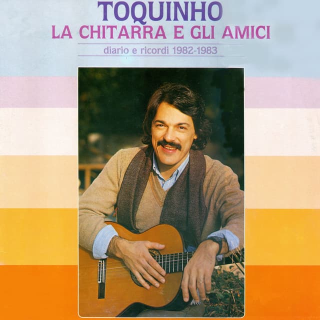Capa de Toquinho, la chitarra e gli amici (Diario e Ricordi 1982-1983)