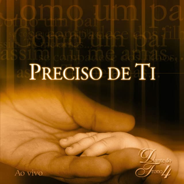 Capa de Preciso de Ti - Diante do Trono 4 (Ao Vivo)