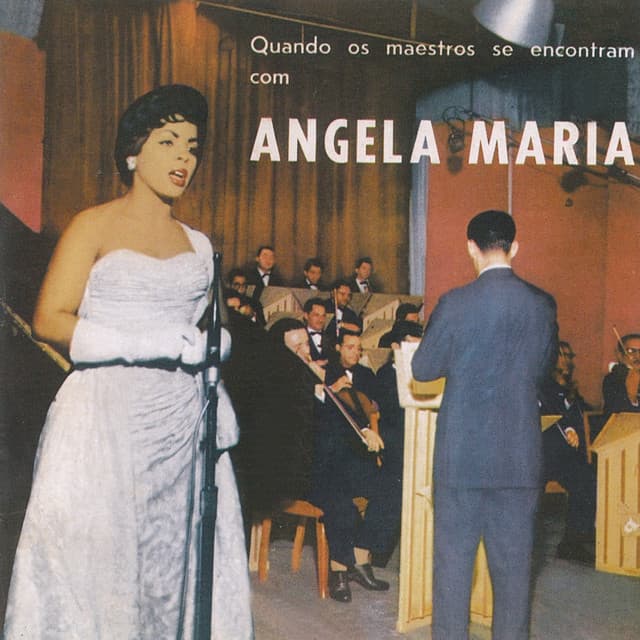 Capa de Quandos Os Maestros Se Encontram Com Angela Maria