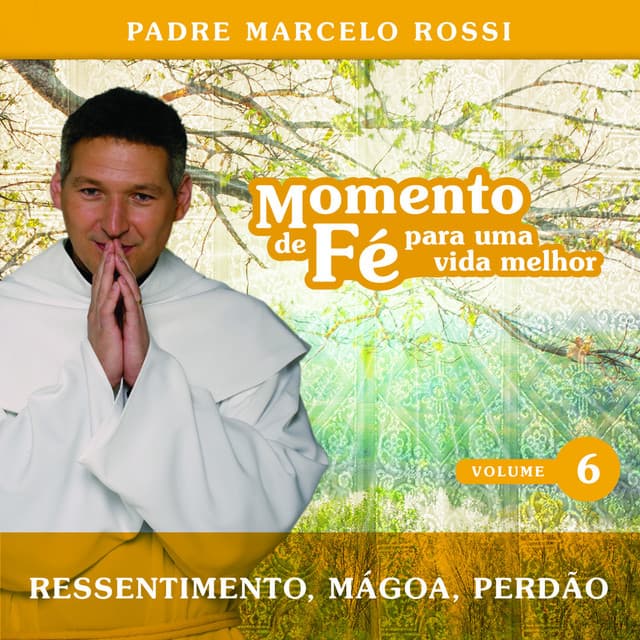 Capa de Momento De Fé Para Uma Vida Melhor (Ressentimento, Mágoa, Perdão)