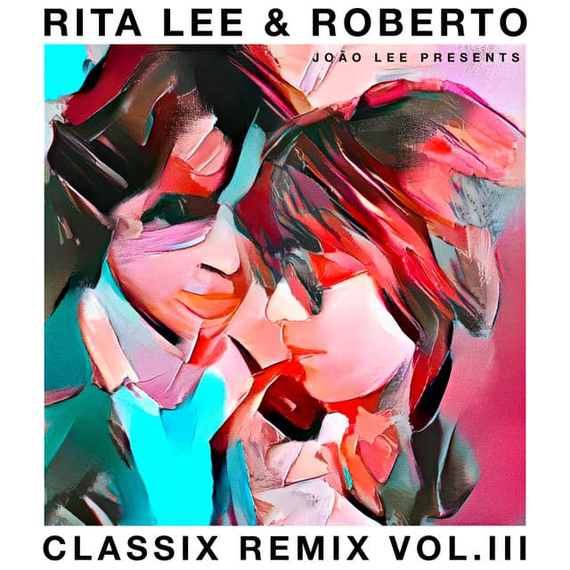 Capa de Rita Lee & Roberto - Classix Remix Vol. III