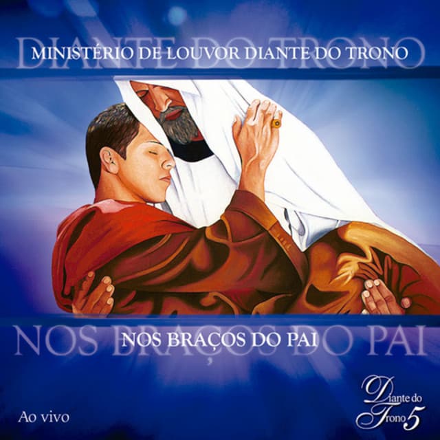 Capa de Nos Braços do Pai - Diante do Trono 5 (Ao Vivo)