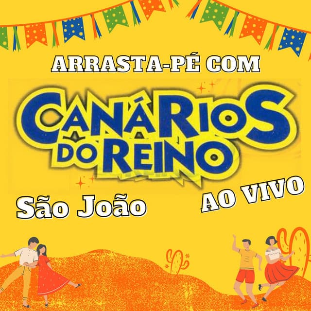 Capa de Arrasta-Pé Com Canários do Reino - São João (Ao Vivo)