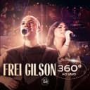 Capa de Frei Gilson 360° (Ao Vivo)