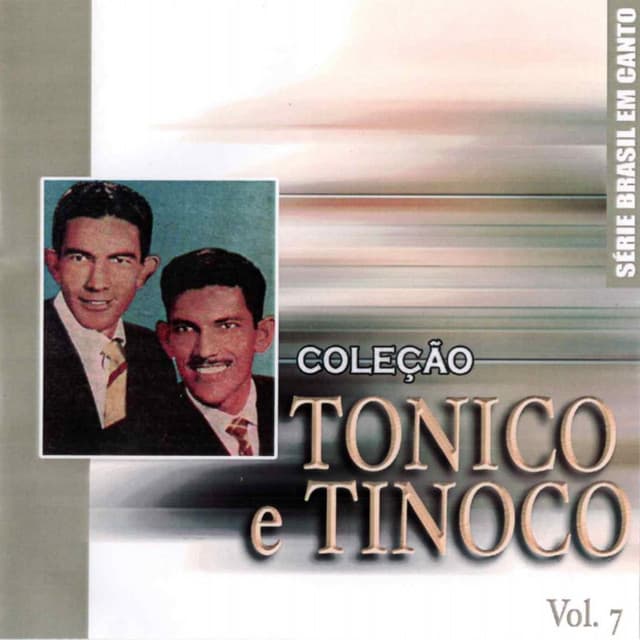 Capa de Série Brasil Em Canto: Coleção Tonico e Tinoco, Vol. 7
