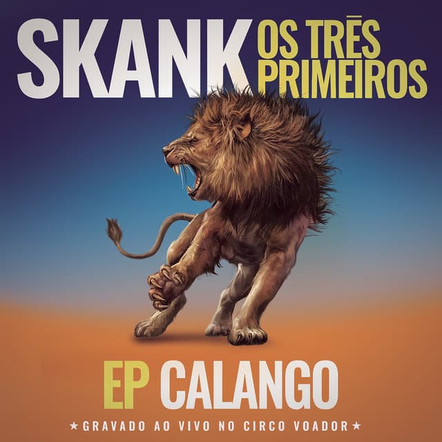 Capa de Skank, Os Três Primeiros - EP Calango (Gravado ao Vivo no Circo Voador)