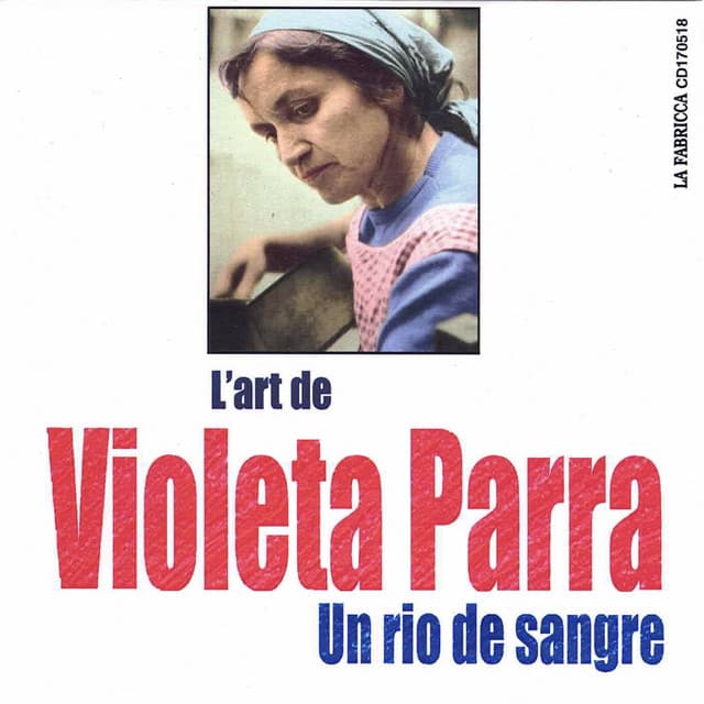 Capa de L'art de Violeta Parra - Un rio de sangre (REMASTERED 2024)